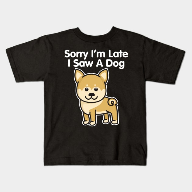 Shiba Inu Sorry I'm Late I Saw A Dog graphic Kids T-Shirt by theodoros20